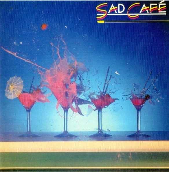 Sad Cafe 1